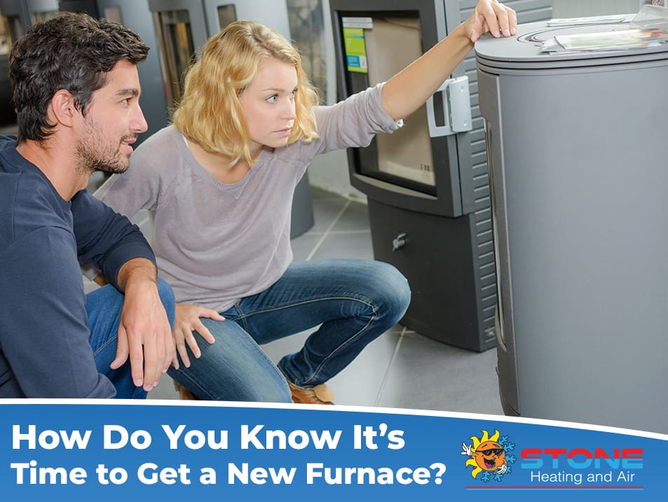 How Do You Know It’s Time to Get a New Furnace